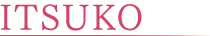 ITSUKO
